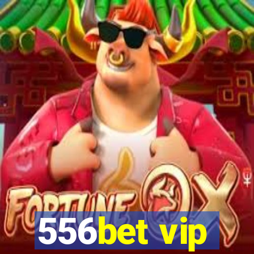 556bet vip